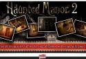 Haunted Manor 2 - Full screenshot 5