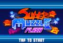 Super Flash Muzzle screenshot 5