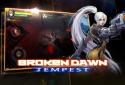 Broken Dawn:Tempest screenshot 5