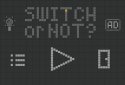 SWITCH or NOT задания на логику задачи на смекалку screenshot 2