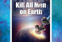 Kill All Men on Earth: Text Interactive Games screenshot 1
