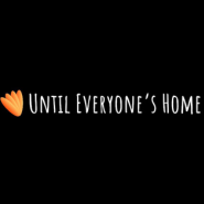 Until Everyone’s Home